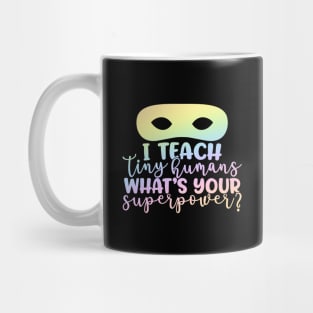 Whats your super power - funny teacher joke/pun Mug